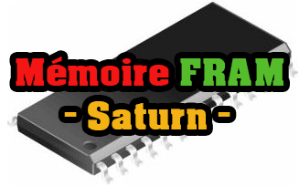 Saturn - Mémoire FRAM