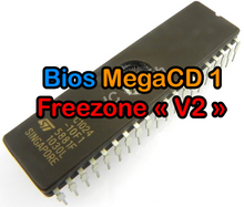 Charger l&#39;image dans la galerie, Mega-CD 1 &amp; 2 – Bios Freezone « V2 » + Socket 40Pins