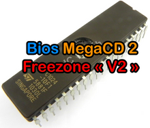 Charger l&#39;image dans la galerie, Mega-CD 1 &amp; 2 – Bios Freezone « V2 » + Socket 40Pins
